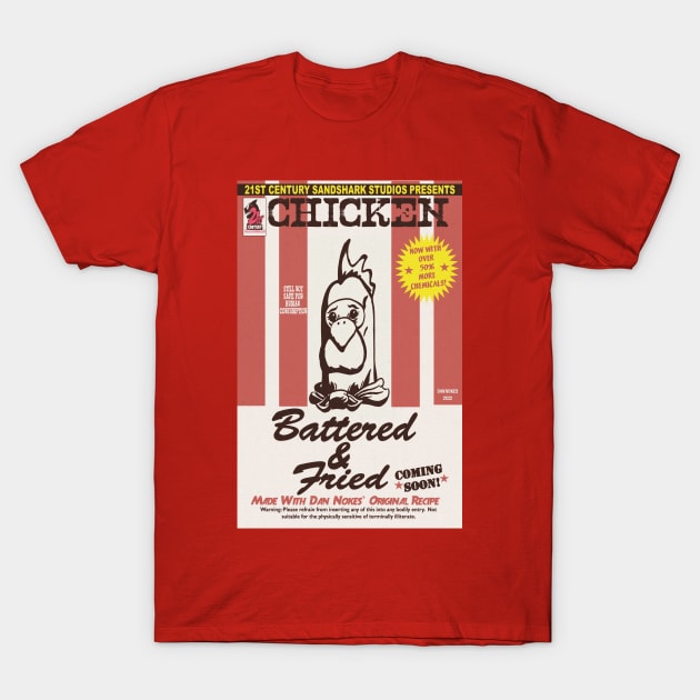 Chicken: Battered & Fried T-Shirt by 21st Century Sandshark Studios